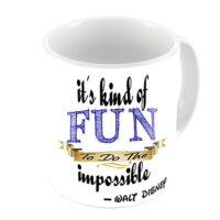 1-Motivational Mug Sample -its kind of fun to do the impossible