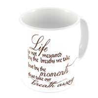1-Motivational Mug Sample - life is not measured by the breaths we take